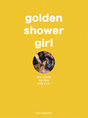Golden Shower Girl by Luis Durante