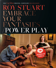Roy Stuart: Embrace Your Fantasies
