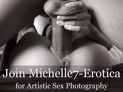 Join Michelle7-Erotica.com for Artistic Sex Photography and Fine Art Erotica.